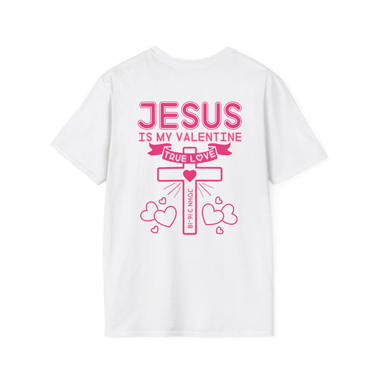 Jesús es mi Valentín - Camiseta unisex de estilo suave